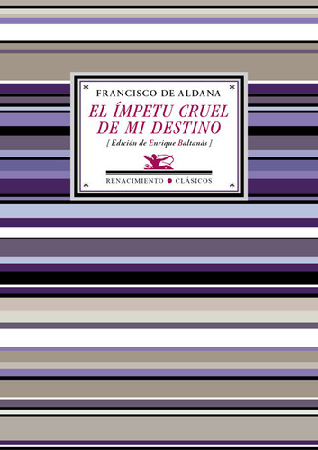 Libro El Ã­mpetu Cruel De Mi Destino - Aldana, Francisco De
