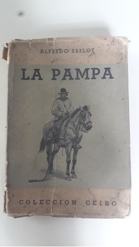 La Pampa Alfredo Ebelot Colección Ceibo