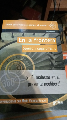 En La Frontera Sujeto Y Capitalismo Jorge Aleman Impecable