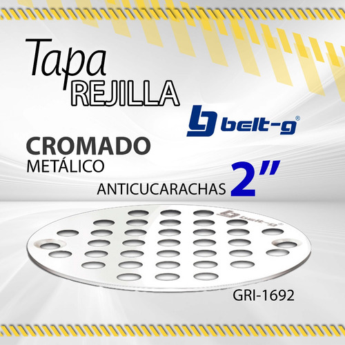 Tapa Rejilla 2  Belt-g Cromado Gri-1692 Anticucaracha /08578