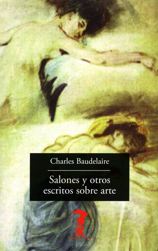 Salones Y Otros Escritos Sobre Arte - Baudelaire, Charles