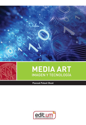 Media Art Imagen Y Tecnologia - Jose Pascual Patuel Chust