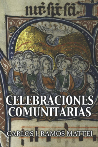 Libro Celebraciones Comunitarias Las Bases Histórico-teológ