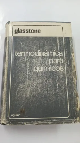 Termodinamica Para Quimicos De Glasstone, Samu Aguilar (Usado)