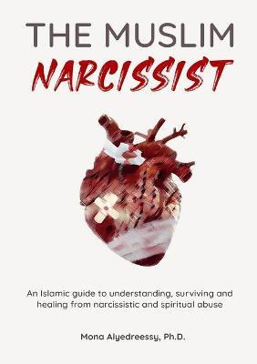 Libro The Muslim Narcissist : An Islamic Guide To Underst...