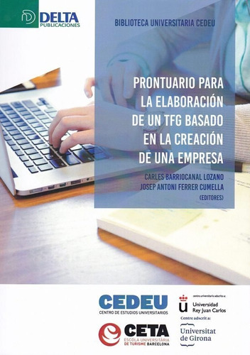 Prontuario Para La Elaboraciãân De Un Tfg Basado En La Creaciãân De Una Empresa, De Fernandez Baeza, Julio Antonio. Editorial Delta Publicaciones, Tapa Blanda En Español