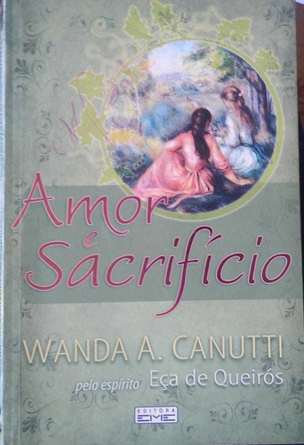 Amor E Sacrificio - Wanda A. Canutti