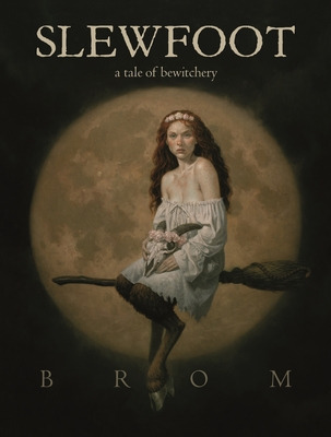 Libro Slewfoot: A Tale Of Bewitchery - Brom