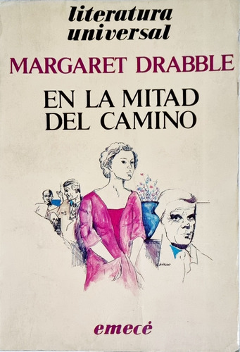 Novela: En La Mitad Del Camino. Margaret Drabble - Emecé