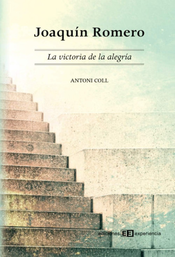 Libro: Joaquin Romero: La Victoria De La Alegría (spanish Ed