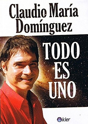 Zzz-todo Es Uno Nueva Edicion - Claudio Maria Dominguez