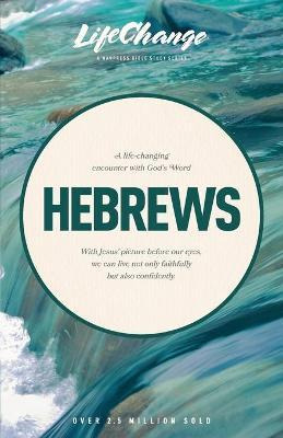 Lc Hebrews (19 Lessons): Life Change Series - Press Nav