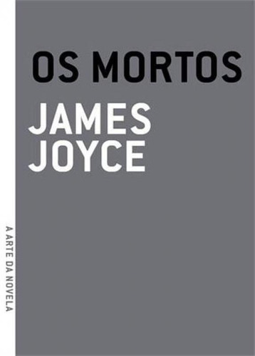 Mortos, Os, De Joyce, James. Editora Grua Livros, Capa Mole Em Português