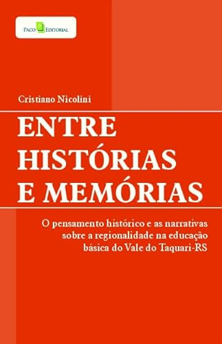 Libro Entre Histórias E Memórias O Pensamento Histórico E As
