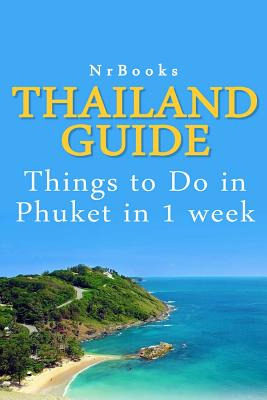 Libro Thailand Guide: Things To Do In Phuket In 1 Week - ...