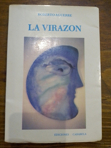 La Virazon - Roberto Aguerre - Ediciones Carabela