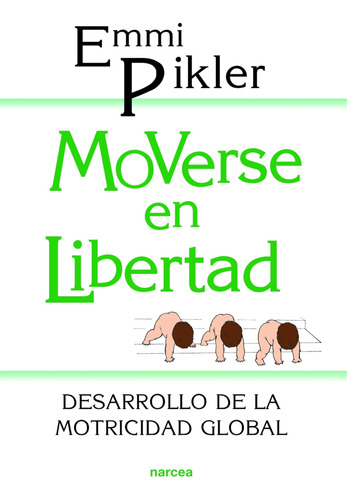 Libro: Moverse Libertad: Desarrollo Psicomotricidad