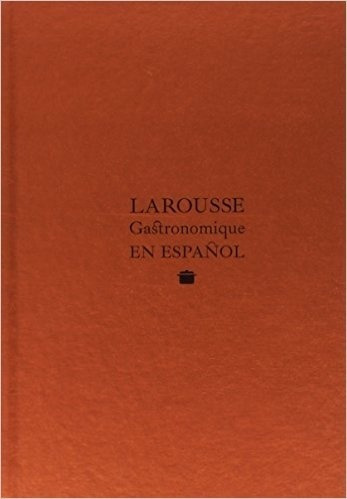 Larousse Gastronomique En Español