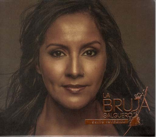 Bruja Salguero La - Grito Interior  Cd