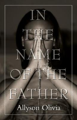 Libro In The Name Of The Father - Allyson Olivia