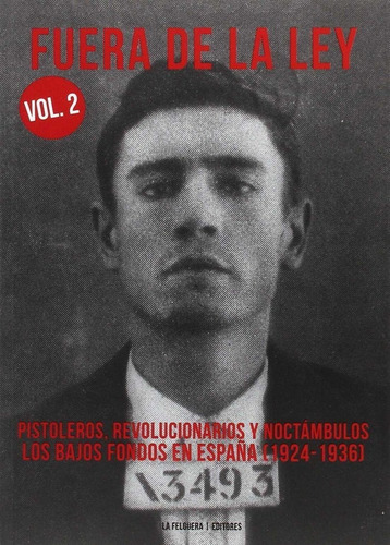 Fuera De La Ley 2, De Vv.aa. Editorial La Felguera Editores, Tapa Blanda En Español
