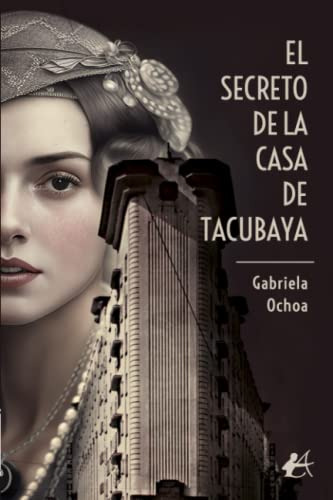 El Secreto De La Casa De Tacubaya - Ochoa Gabriela