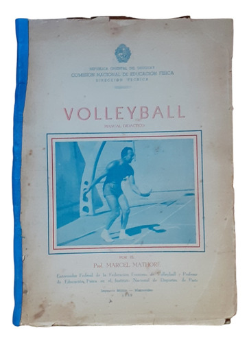 Volleyball- Manual Didáctico/ Marcel Mathoré