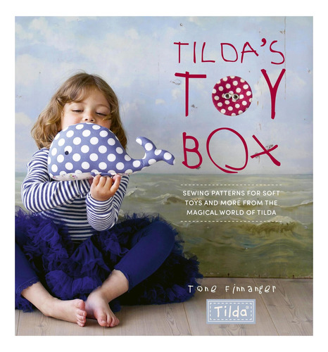 Libro: Tildas Toy Box: Patrones De Costura Para Peluches Y
