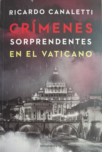 Crímenes Sorprendentes En El Vaticano. Ricardo Canaletti 