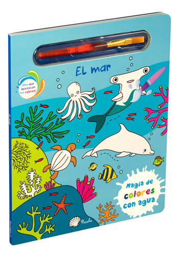 El Mar. Magia De Los Colores Con Agua / Pd., De Silver Dolphin., Vol. 1. Editorial Silver Dolphin Infantil, Tapa Dura, Edición 01 En Español, 2023
