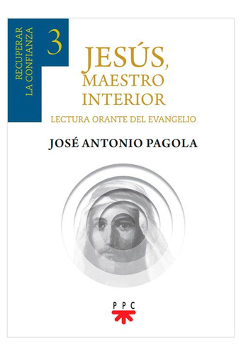 Libro Jesús, Maestro Interior 3: Recuperar La Confianza