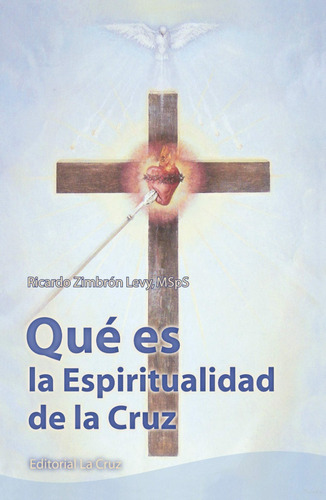 Libro Qué Es La Espiritualidad De La Cruz