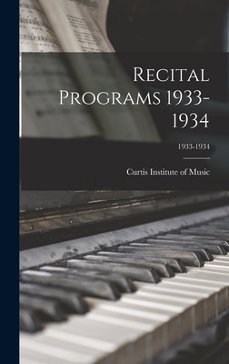 Libro Recital Programs 1933-1934; 1933-1934 - Curtis Inst...