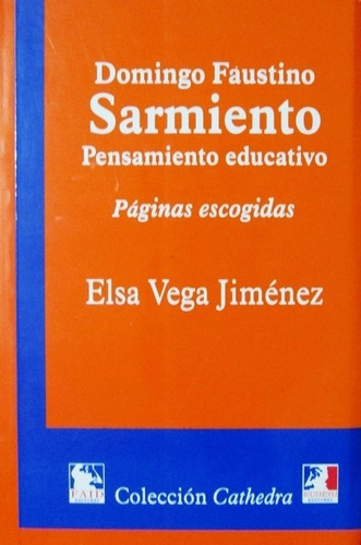 Domingo Faustino Sarmiento Pensamientos Educativo / Faid
