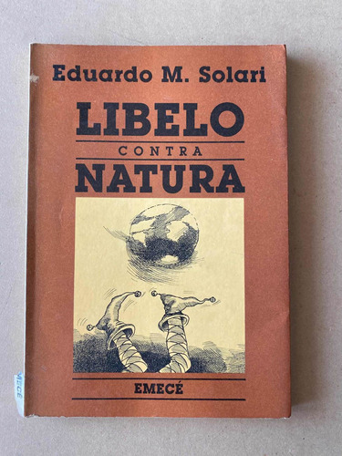 Libelo Contra Natura - Solari, Eduardo M.