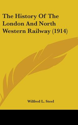 Libro The History Of The London And North Western Railway...