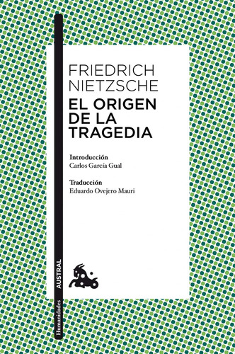 El origen de la tragedia, de Nietzsche, Friedrich. Serie Austral Editorial Austral México, tapa blanda en español, 2014