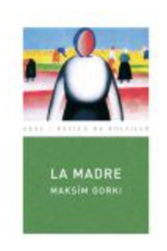 La Madre - Gorky, Maksim