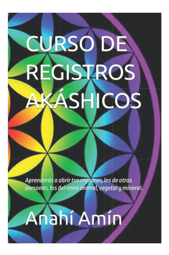 Curso De Registros Akáshicos: Aprenderás A Abrir Tus Propios