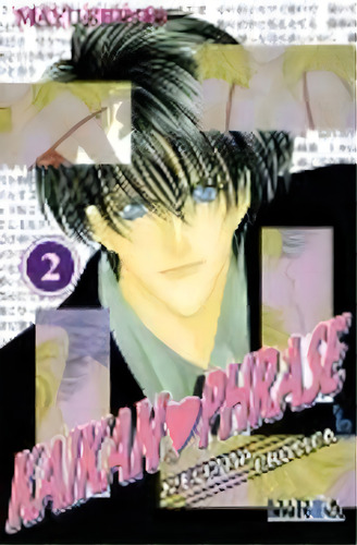 Kaikan Phrase 2, De Shinjo,mayu. Editorial Ivrea ,editorial En Español