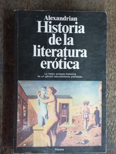 Historia De La Literatura Erotica * Alexandrian * Planeta *