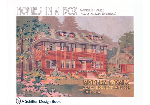 Libro: Homes In A Box: Modern Homes From Sears (schiffer Des