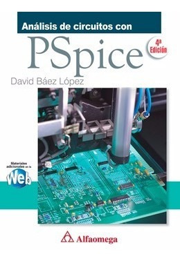 Libro Análisis De Circuitos Con Pspice - 4a Ed. Autor: Báez,