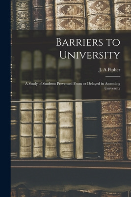 Libro Barriers To University: A Study Of Students Prevent...