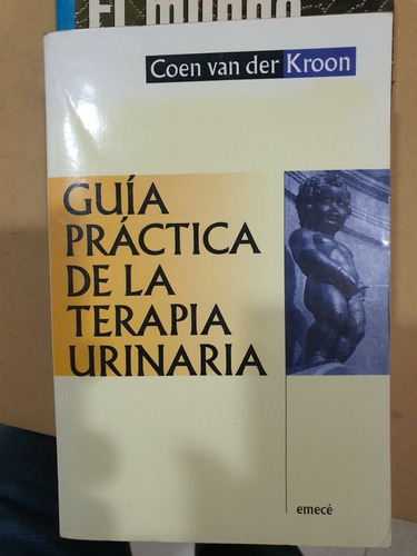 Libro:guia Practica De La Terapia Urinaria-coen Van Der Kr