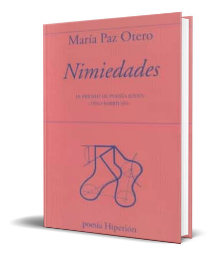 Nimiedades, De Maria Paz Otero. Editorial Hiperion, Tapa Blanda En Español, 2021