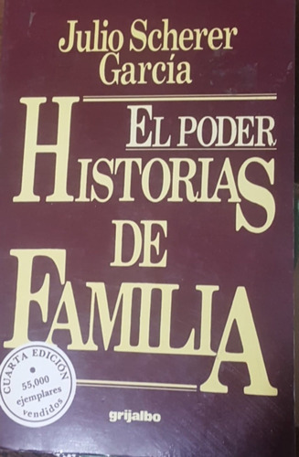 El Poder Historias De Familia Julio Scherer Garcia