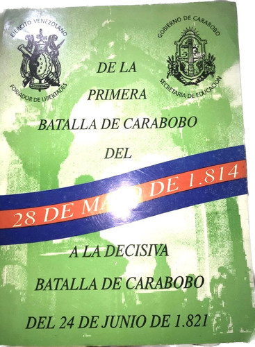 Primera Batalla De Carabobo 28 De Mayo De 1814