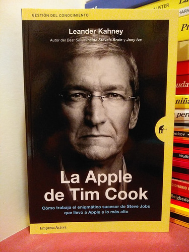 La Apple De Tim Cook. El Sucesor De Steve Jobs -  Kahney