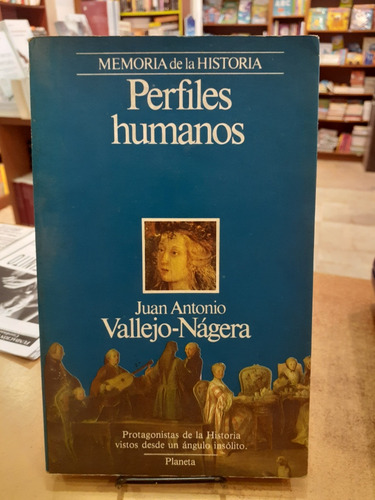 Perfiles Humanos. Juan Antonio Vallejo-nagera. Planeta